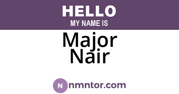 Major Nair