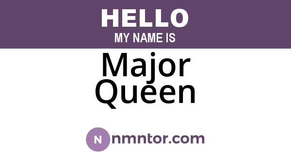 Major Queen