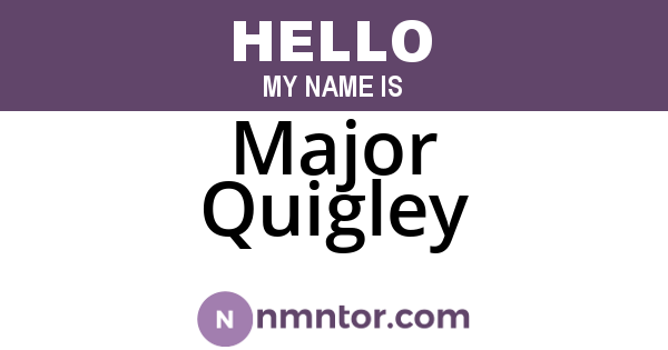Major Quigley