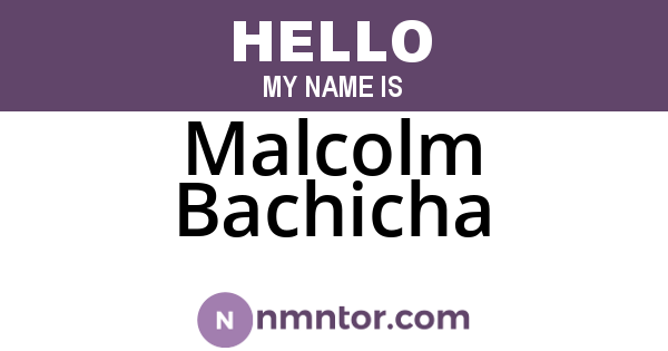Malcolm Bachicha