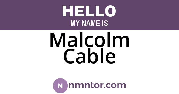 Malcolm Cable