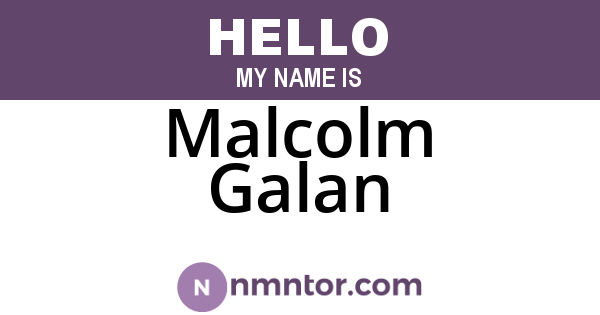 Malcolm Galan