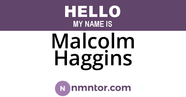 Malcolm Haggins