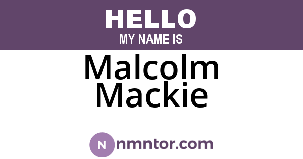 Malcolm Mackie