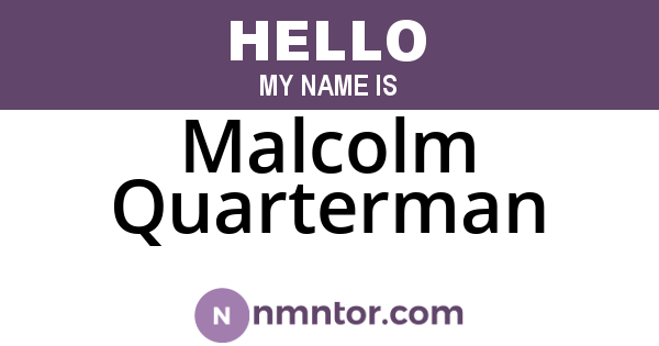 Malcolm Quarterman