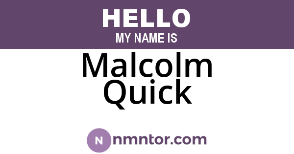 Malcolm Quick