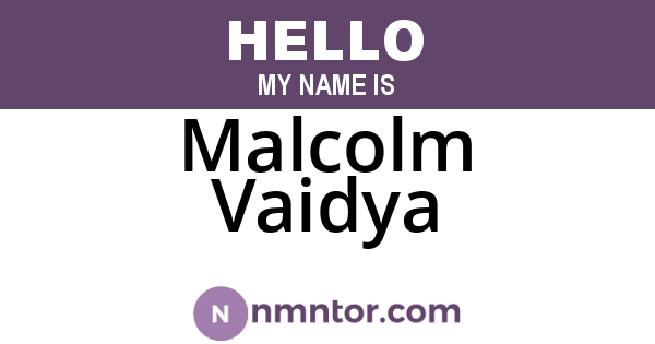 Malcolm Vaidya