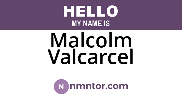 Malcolm Valcarcel