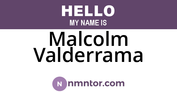 Malcolm Valderrama