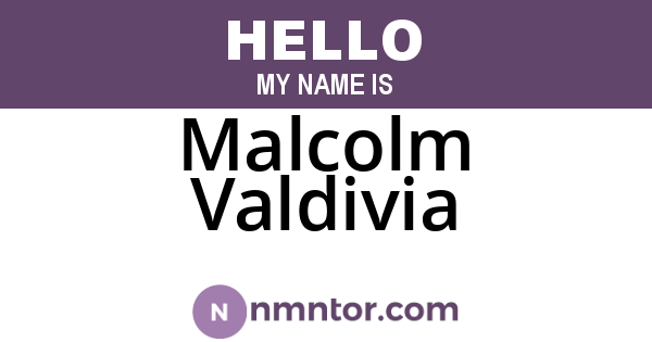 Malcolm Valdivia