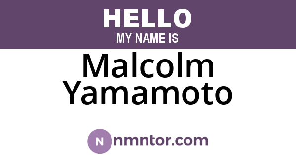 Malcolm Yamamoto
