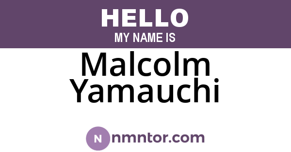 Malcolm Yamauchi