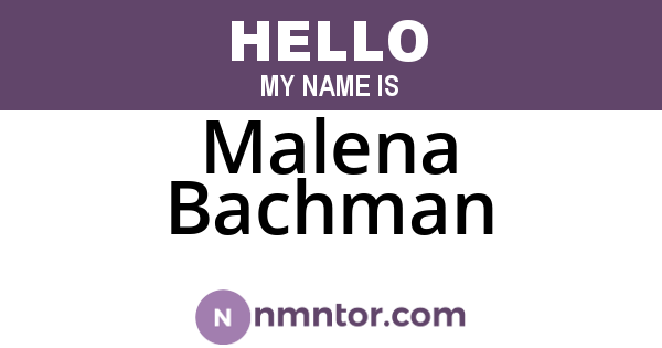 Malena Bachman