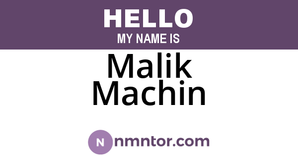Malik Machin