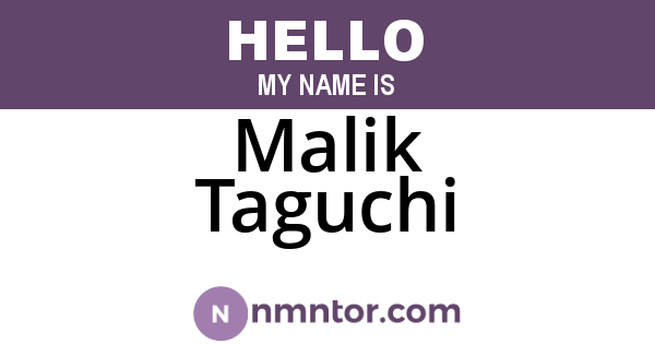 Malik Taguchi