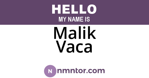 Malik Vaca