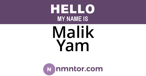 Malik Yam