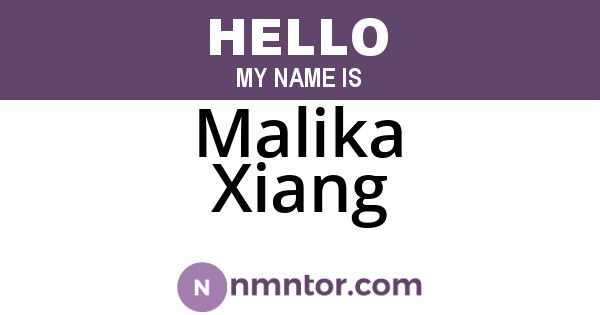 Malika Xiang