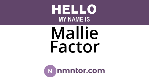 Mallie Factor