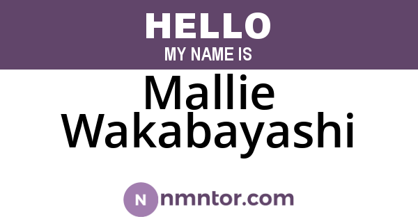 Mallie Wakabayashi