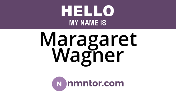 Maragaret Wagner