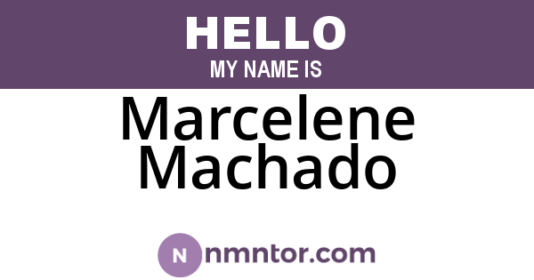 Marcelene Machado