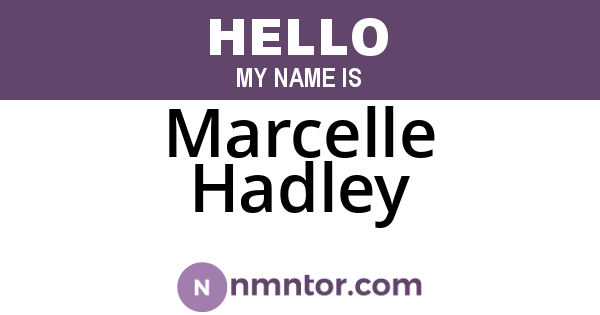 Marcelle Hadley