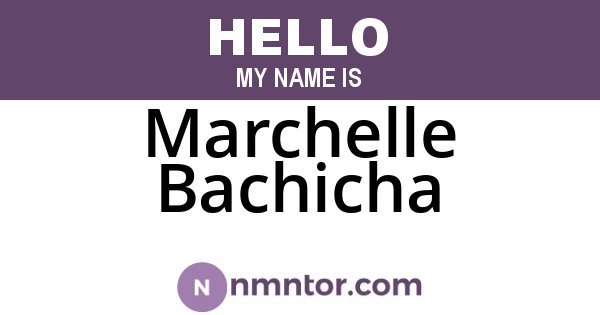 Marchelle Bachicha