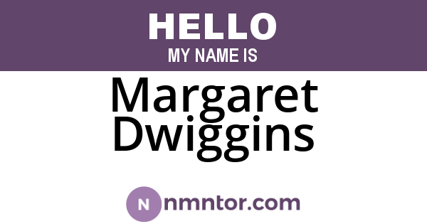 Margaret Dwiggins