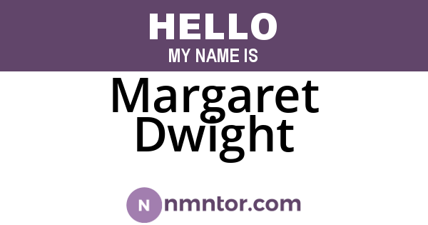 Margaret Dwight