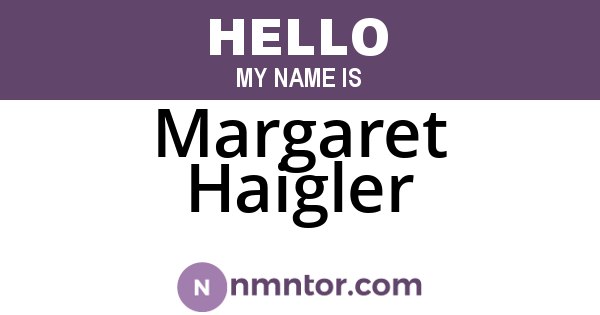 Margaret Haigler