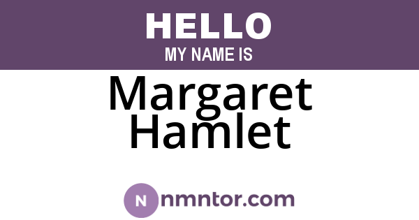 Margaret Hamlet