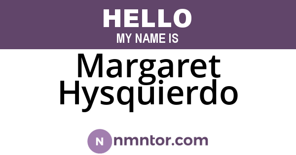 Margaret Hysquierdo