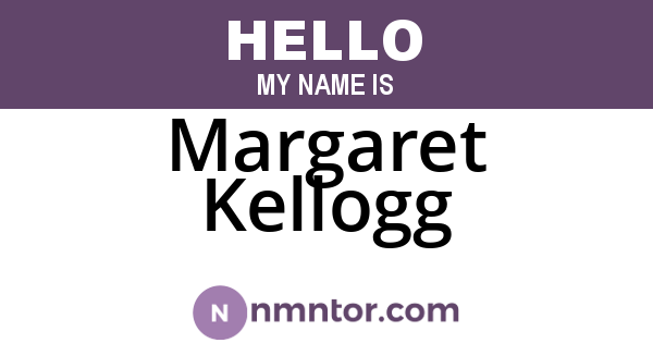 Margaret Kellogg