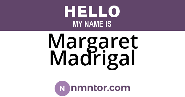 Margaret Madrigal