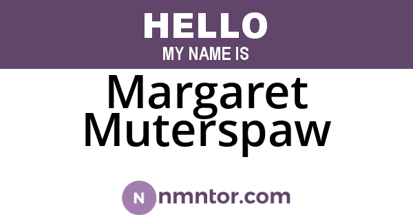 Margaret Muterspaw