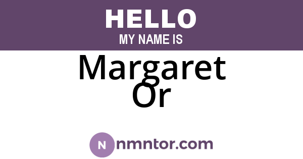 Margaret Or