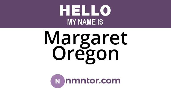 Margaret Oregon