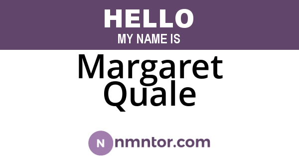 Margaret Quale