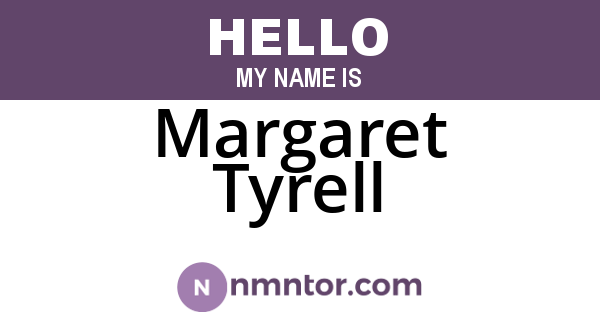 Margaret Tyrell
