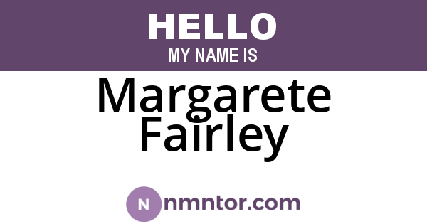 Margarete Fairley