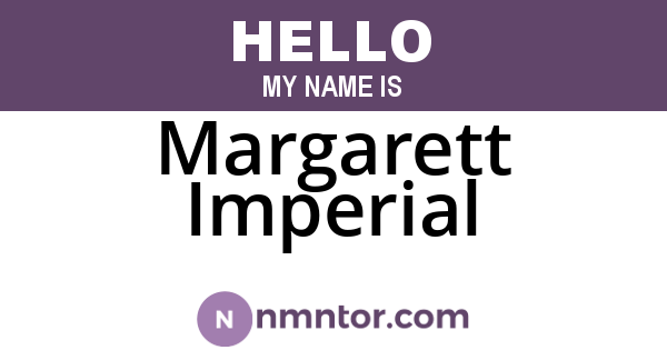 Margarett Imperial