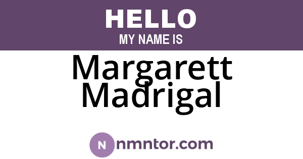 Margarett Madrigal