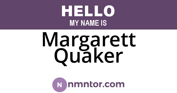 Margarett Quaker