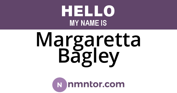 Margaretta Bagley