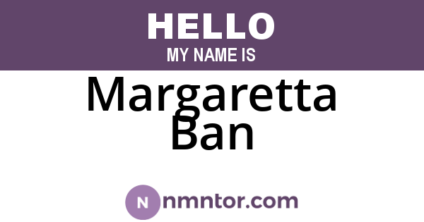Margaretta Ban