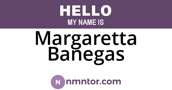 Margaretta Banegas