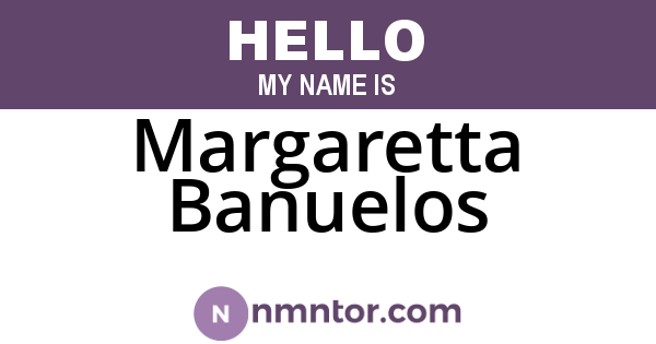 Margaretta Banuelos