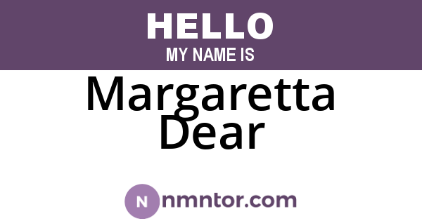 Margaretta Dear