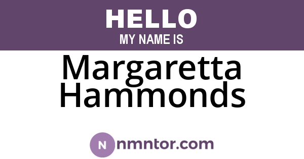 Margaretta Hammonds